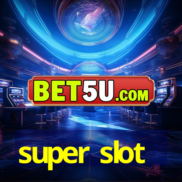 super slot